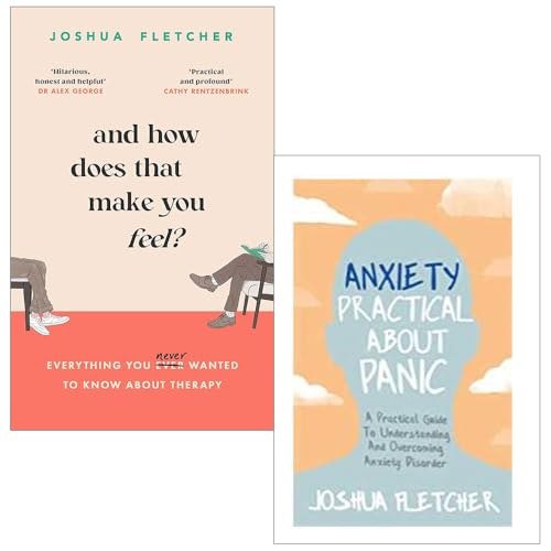 Joshua Fletcher 2 Book Set And How Does That Make You Feel? and Anxiety Practical About Panic