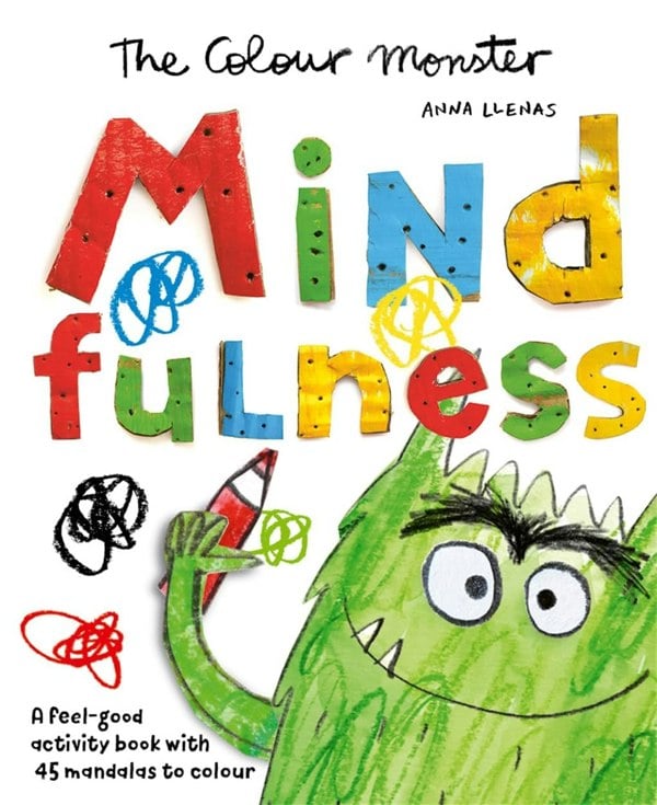 The Colour Monster: Mindfulness: A feel-good activity book with 45 mandalas to colour