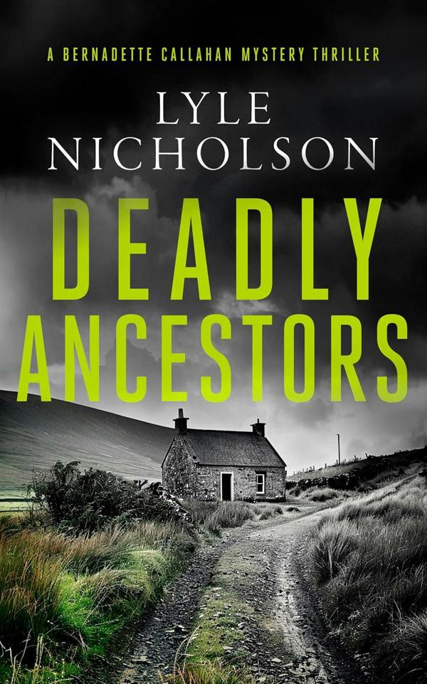 Bernadette Callahan Mysteries Series 3 Books Collection by Lyle Nicholson (Pipeline Killers, Caught In The Crossfire, Deadly Ancestors)