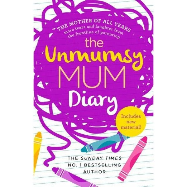 The Unmumsy Mum 3 Books by Sarah Turner The Unmumsy Mum, The Unmumsy Mum Diary, The Unmumsy Mum A-Z