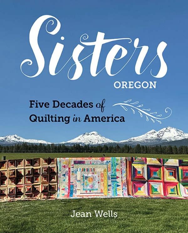 Sisters, Oregon – Five Decades of Quilting in America