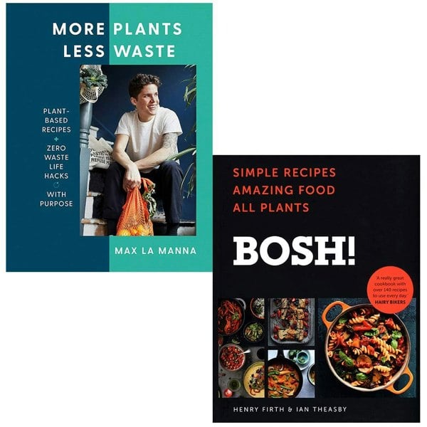 More Plants Less Waste By Max La Manna and BOSH Simple recipes By Henry Firth and Ian Theasby 2 Books Collection Set