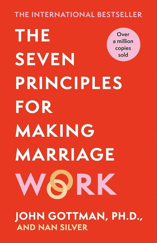 The Seven Principles For Making Marriage Work, Eight Dates, Fight Right Collection 3 Books Set by John Gottman