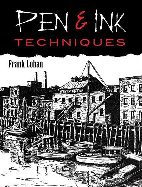 Pen and Ink Techniques - Frank Lohan