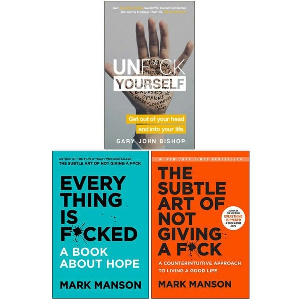 Everything Is F*cked, The Subtle Art of Not Giving a F*ck, Unf*ck Yourself 3 Books Set