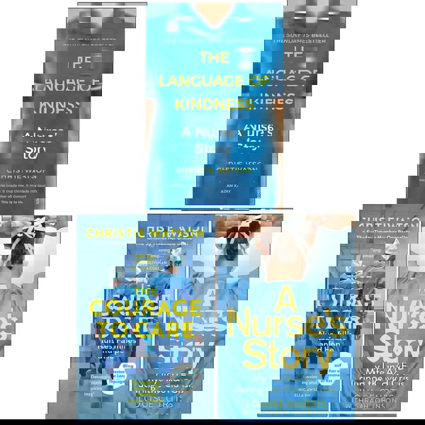 The Language of Kindness, The Courage to Care and A Nurse's Story 3 Books Collection Set