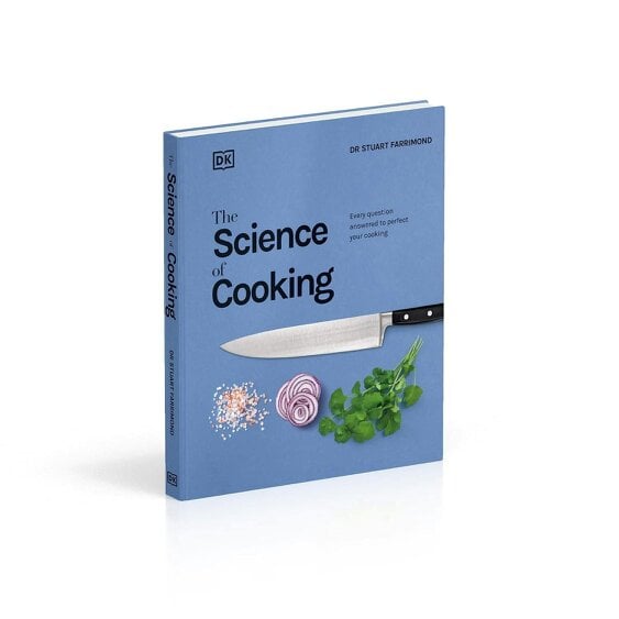 The Science of Cooking: Every Question Answered to Perfect your Cooking