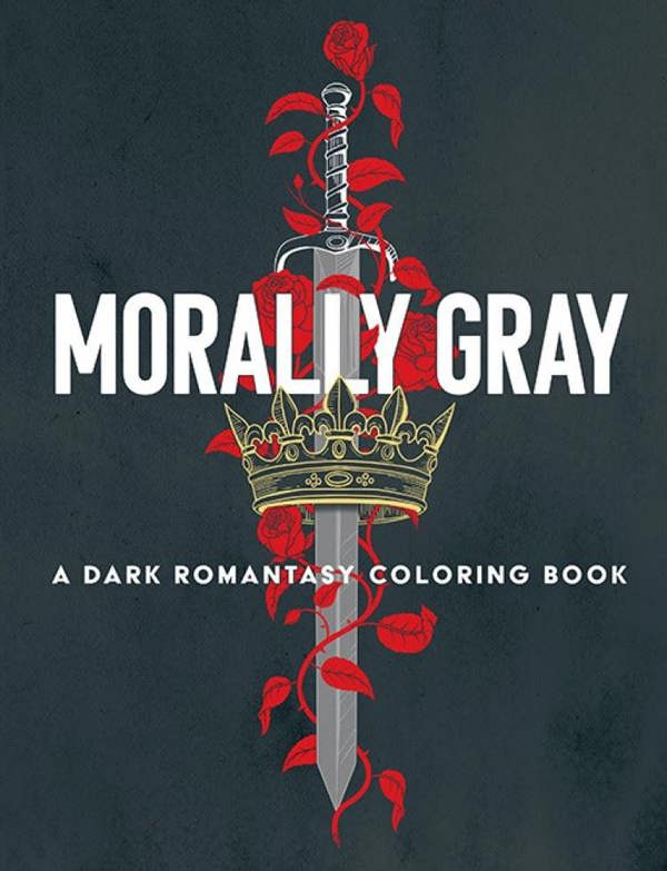Morally Gray: A Dark Romantasy Coloring Book