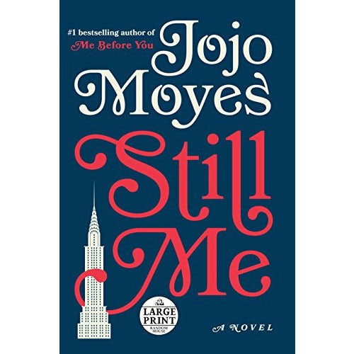 Still Me: A Novel (Me Before You Trilogy) Large Print by Jojo Moyes