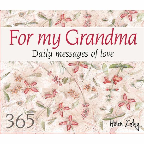 Helen Exley, 365 Daily Messages Of Love For My Grandma Perpetual Calendar, Perpetual Calendars and Diaries, Day To View, Family, Gift