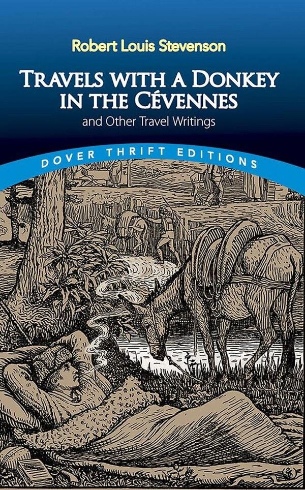 Travels with a Donkey in the Cévennes - Robert Louis Stevenson - Dover Thrift Editions