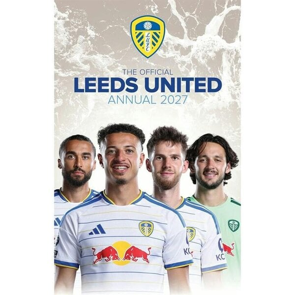 Grange Communications Ltd Leeds United FC Annual 2027, Annuals, Sports, Gift