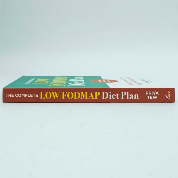 The Complete Low FODMAP Diet Plan: Relieve symptoms of IBS using a food-first approach