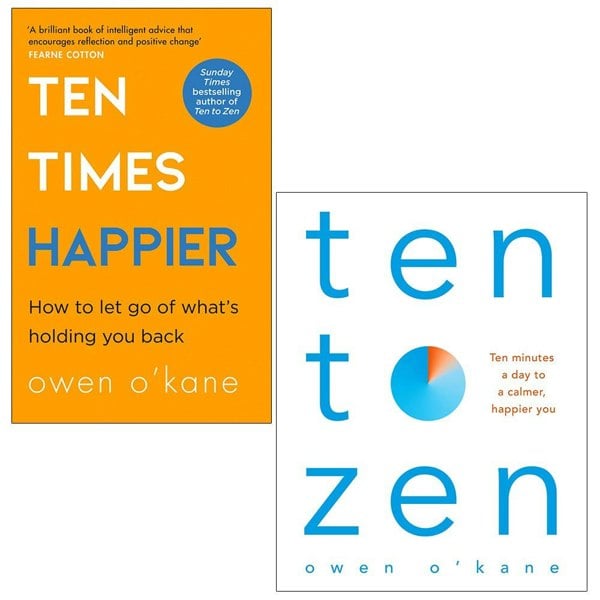 Ten Times Happier and Ten to Zen By Owen O Kane 2 Books Collection Set