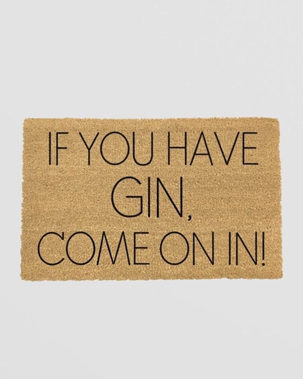 If You Have Gin Come On In Doormat