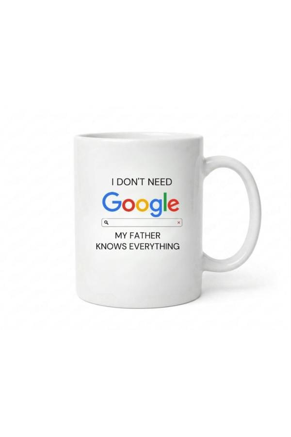 Dyzi Dad Knows Everything Mug I Dont Need Google Ceramic Cup