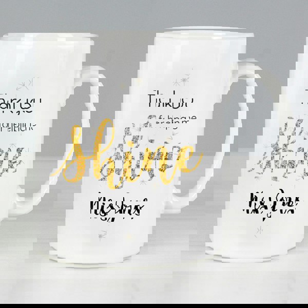 Personalised Memento Company Personalised Shine Teacher Mug