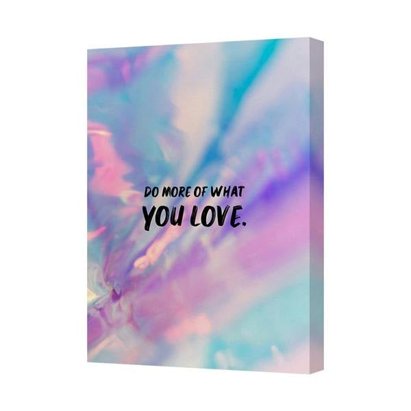 Benjamin Tate Design Pastel Tie Dye Canvas Wall Art Do More Of What You Love Print