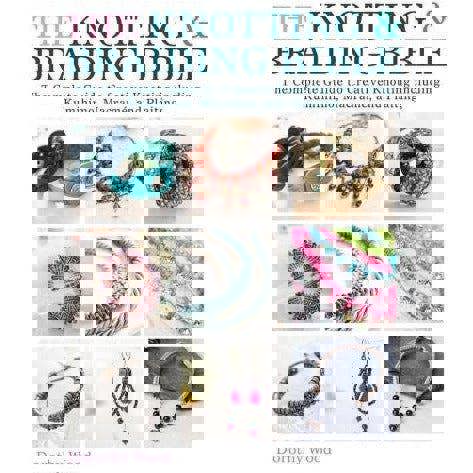 The Knotting And Braiding Bible - A Complete Creative Guide To Making Knotted Jewellery - books 4 people