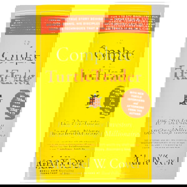 The Complete TurtleTrader: How 23 Novice Investors Became Overnight Millionaires