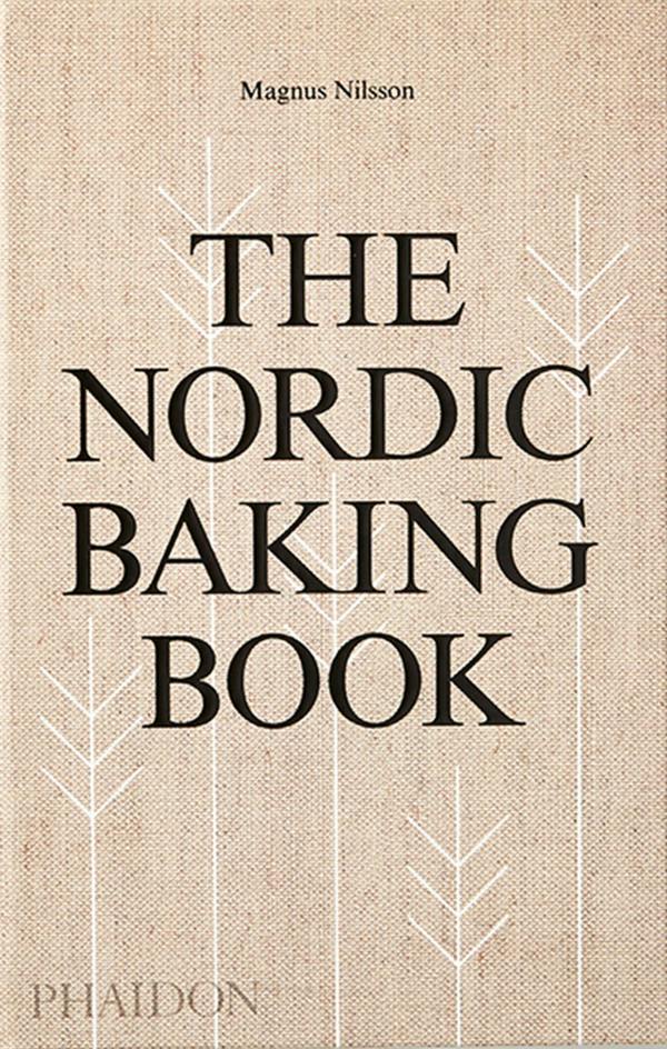 The Nordic Baking Book by Magnus Nilsson