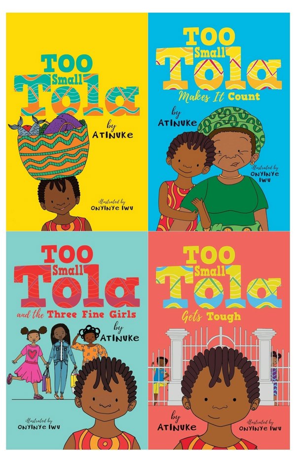 Atinuke 4 Book Set - Too Small Tola, and the Three Fine Girls, Gets Tough, Makes It Count