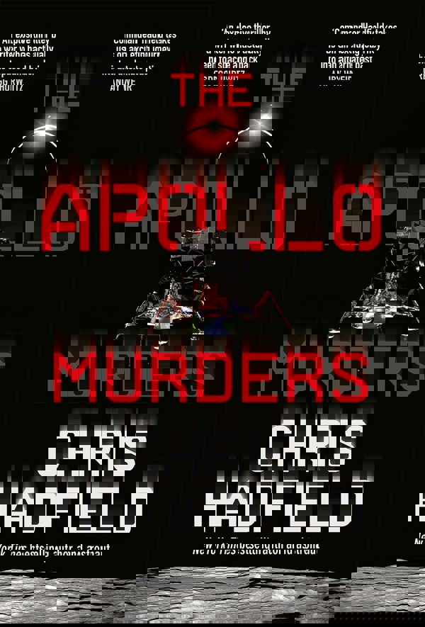 The Apollo Murders: Book 1 in the Apollo Murders Series by Chris Hadfield