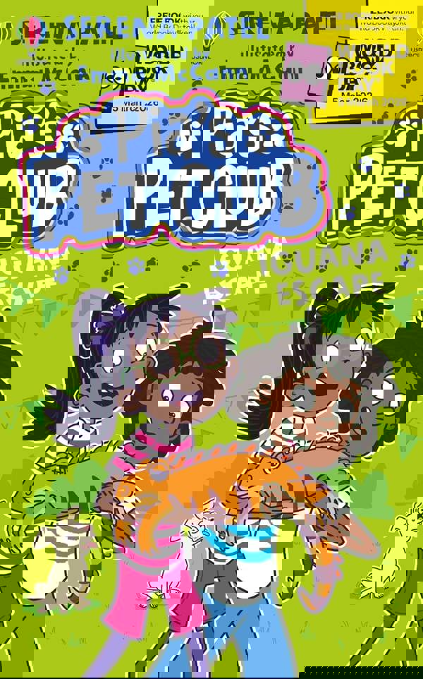 Pia's Pet Club: Iguana Escape by Serena Patel: World Book Day 2026