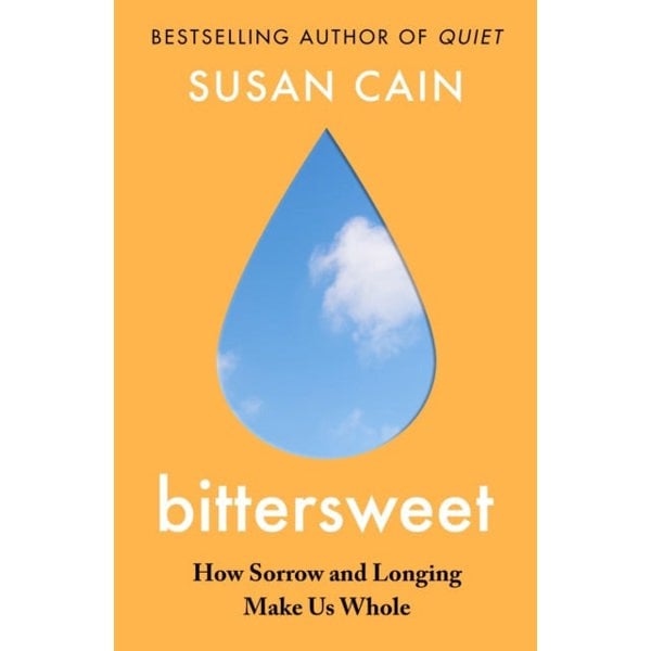 Quiet Power & Bittersweet: How Sorrow and Longing Make Us Whole By Susan Cain 2 Book Set