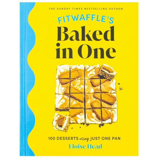 Fitwaffle's Baked In One: 100 one-tin cakes, bakes and desserts from the social media sensation - THE SUNDAY TIMES BESTSELLER