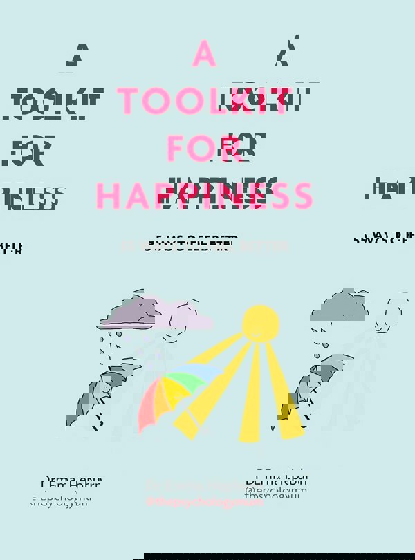 Dr Emma Hepburn A Toolkit For Happiness, A Toolkit For Mordern life, A Tookit For Your Emotions