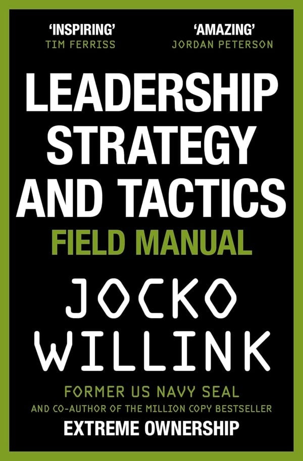 Jocko Willink 3 Books The Dichotomy of Leadership, Extreme Ownership, Leadership Strategy & Tactics