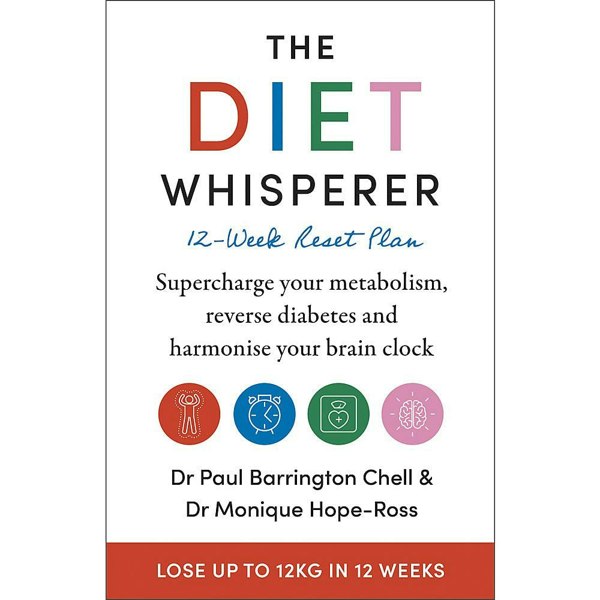 The Diet Whisperer: 12-Week Reset Plan: Supercharge your metabolism, reverse diabetes and harmon...