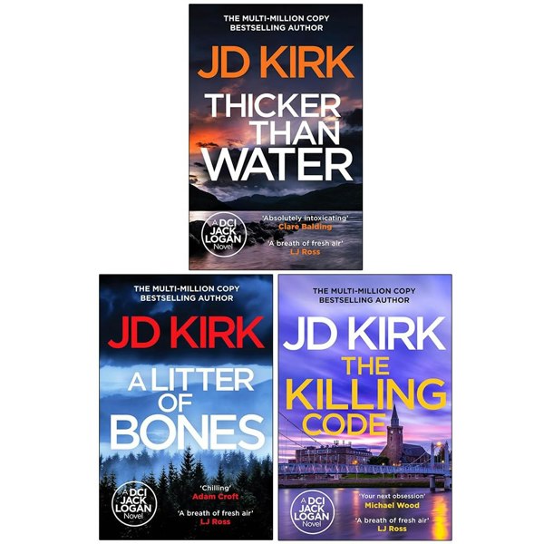 DCI Logan Crime Thrillers 3 Book Set By JD Kirk Thicker Than Water, A Litter of Bones & more