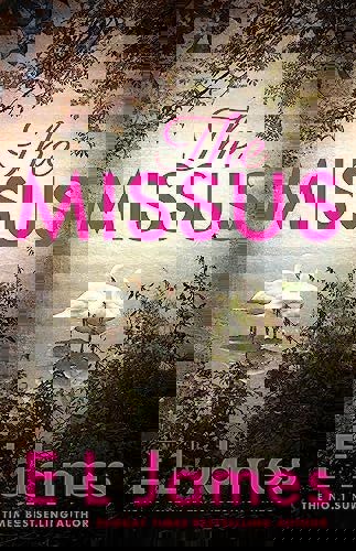 The Missus: a passionate and thrilling love story by the global bestselling author of the Fifty Shades trilogy