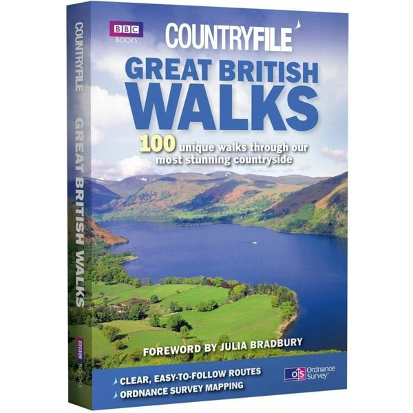 Great British Walks: Countryfile - 100 Unique Walks Through Our Most Stunning Countryside