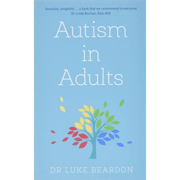 Autism in Adults (Overcoming Common Problems) by Luke Beardon