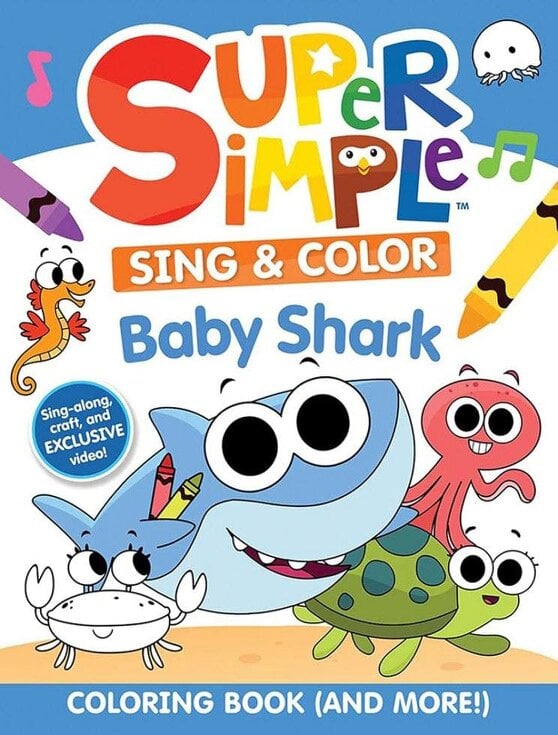Super Simple™ Sing & Color: Baby Shark Coloring Book. - Dover Publications Inc