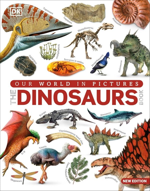 The Dinosaur Book: Our World in Pictures (DK Our World in Pictures)