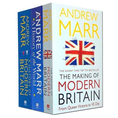 Andrew Marr Books A History of Modern Britain, The Making of Modern Britain, A History of the World