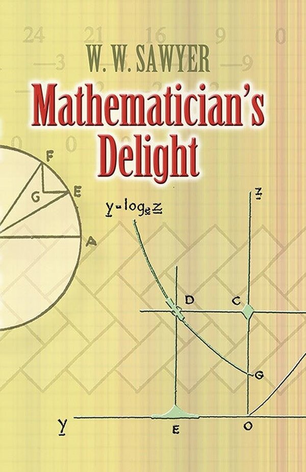 Mathematician's Delight - W. W. Sawyer
