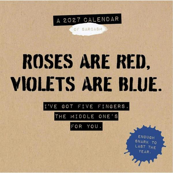 Daily Sarcasm, Roses Are Red Calendar 2027, Wall Calendars, Month To View, Humour, Gift