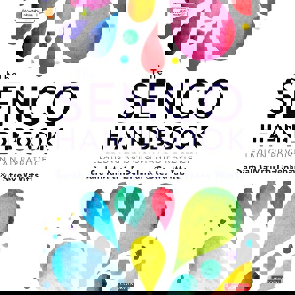 The SENCO Handbook: Leading Provision and Practice