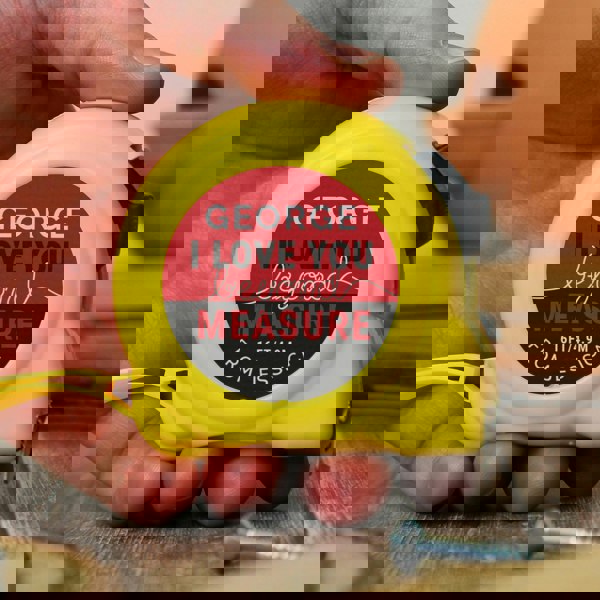 Personalised Memento Company Personalised Beyond Measures Tape Measure