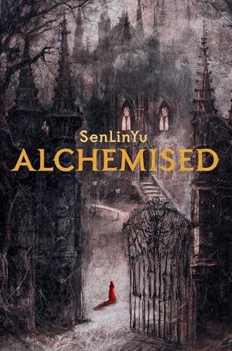 Alchemised by SenLinYu : The 2025 debut novel phenomenon everyone is talking about and no one can put down