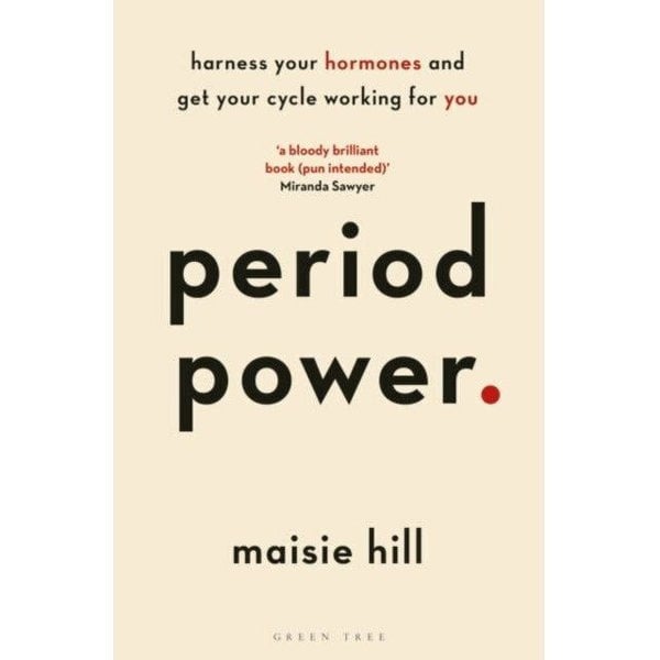 Green Tree/HQ Period Power By Maisie Hill & In the FLO By Alisa Vitti 2 Books Collection Set