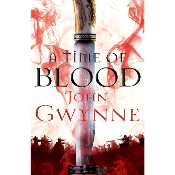 John Gwynne Of Blood and Bone Series 3 Book Set A Time of Dread, A Time of Blood, A Time of Courage