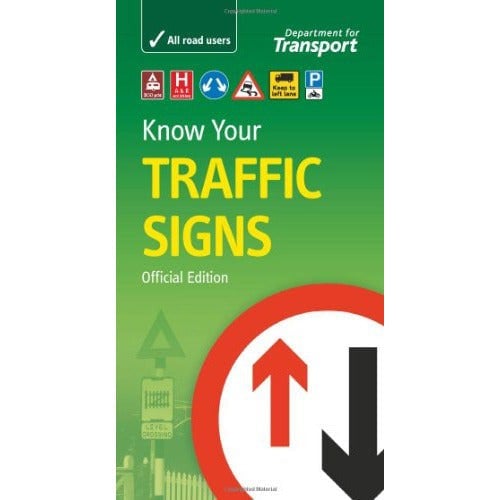 Know your traffic signs (Driving Skills) by Great Britain: Department for Transport