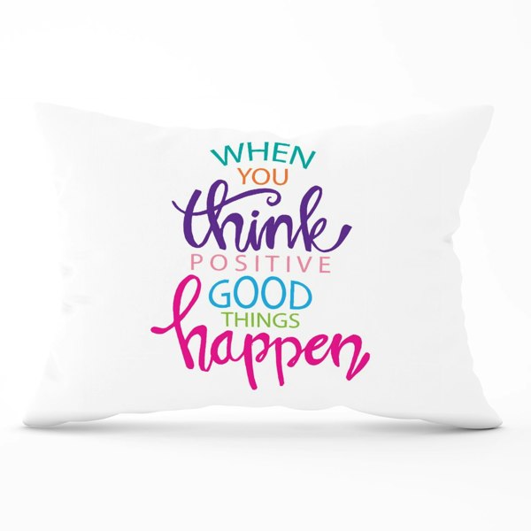 Warren Reed When You Think Positive Good Things Happen Cushions