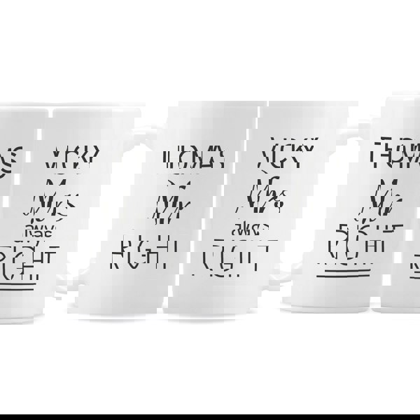 Personalised Memento Company Personalised Classic Mr Right/Mrs Always Right Mug Set